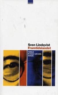 Framtidslandet. Välfärd. Kvinnor och män. Arbete.