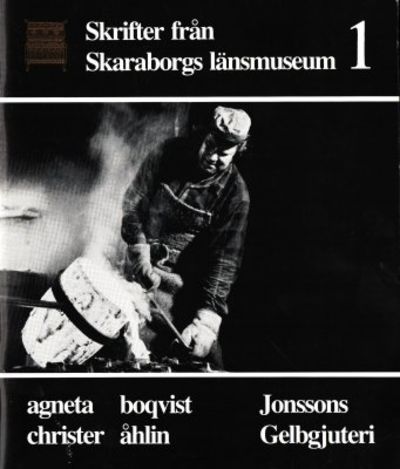 Jonssons Gelbgjuteri. Om arbete och dess värde.
