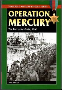 Operation Mercury: The Battle for Crete, 1941 (Stackpole Military History Series)