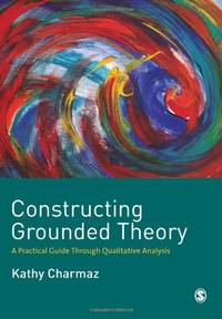 Constructing Grounded Theory: A Practical Guide through Qualitative Analysis (Introducing...