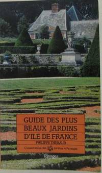 Guide des plus beaux jardins d'ile de France