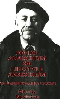 Social Anarchism Or Lifestyle Anarch: An Unbridgeable Chasm