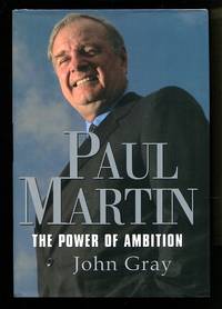 Paul Martin: The Power of Ambition