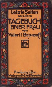 Letzte Seiten aus dem Tagebuch einer Frau. Einzig autorisierte Uebersetzung aus dem Russischen...