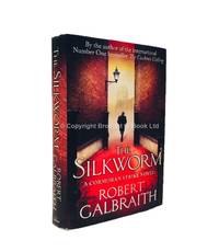 The Silkworm Signed Robert Galbraith by Robert Galbraith - 2013