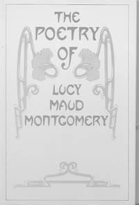 image of The Poetry of Lucy Maud Montgomery