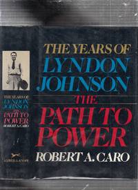 image of The Path to Power: The Years of Lyndon Johnson I.