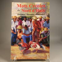 Mots creoles du Nord'Haiti, Orignes - Histoire - Souvenirs