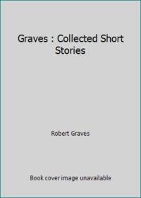 Graves : Collected Short Stories