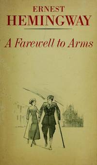 Farewell to Arms (A Scribner Classic) by Ernest Hemingway - 1982