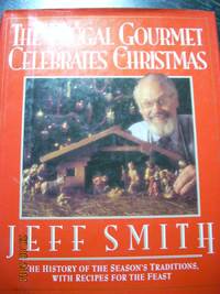 The Frugal Gourmet Celebrates Christmas by Jeff Smith - Hardcover - 1991 - from Hammonds Books (SKU: 107097)