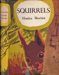 Squirrels. The New Naturalist. Illustrated with 32 Photographs in Black and White 22 Maps &amp; Drawings by Shorten, Monica - 1954