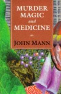 Murder, Magic, and Medicine by John Mann - 1994-06-09