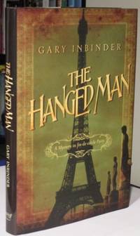 The Hanged Man: A Mystery in Fin de Siecle Paris (Achille Lefebvre Mysteries)