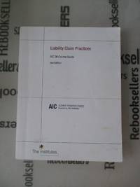 Liability Claim Practices - AIC 36 Course Guide