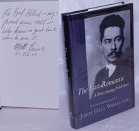 The Last Romantic: A poet among publishers. The oral autobiography of John Hall Wheelock