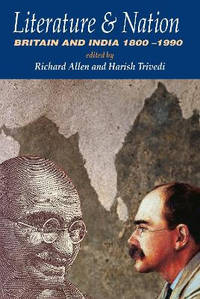Literature and Nation: Britain and India 1800-1990