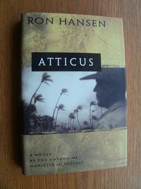 Atticus by Hansen, Ron - 1996