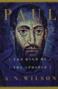 Paul : The Mind of the Apostle
