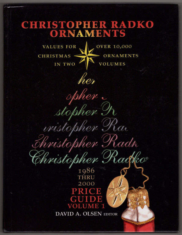 Christopher Radko Ornaments Value Guide 1986 Thru 2000