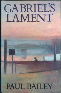 Gabriel&#039;s Lament by Bailey, Paul