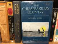 The Chesapeake Bay Country - A 1923 Reissue with 275 photographs and Maps