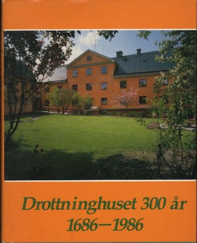 DROTTNINGHUSET 300 ÅR (1686-1986).