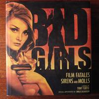 BAD GIRLS.  Film Fatales, Sirens, and Molls