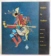 Modern by Tradition : American Indian Painting in the Studio Style