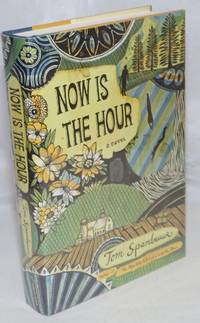 Now Is the Hour: a novel