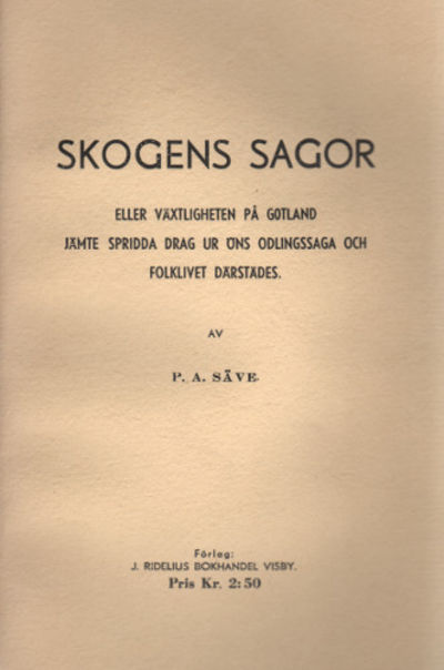 SKOGENS SAGOR ELLER VÄXTLIGHETEN PÅ GOTLAND JÄMTE…