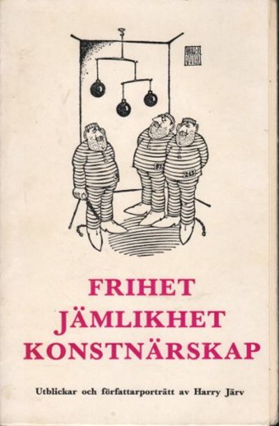 FRIHET, JÄMLIKHET, KONSTNÄRSKAP. Utblickar och…