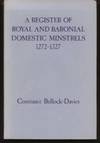 A Register of Royal and Baronial Domestic Minstrels 1272-1327