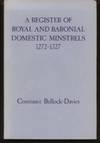 A Register of Royal and Baronial Domestic Minstrels 1272-1327 by Bullock-Davies, Constance - 1986