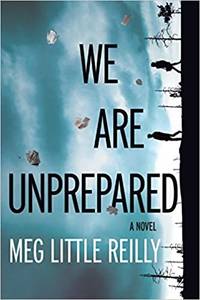 We Are Unprepared: A Novel