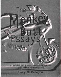 THE MONKEY BUTT ESSAYS A Collection of Opinions, Editorials and Articles from Plastic Pony Magazine by Harry G Pellegrin - Paperback - 1996 - from The Avocado Pit (SKU: 65659)