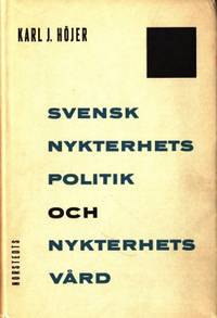 Svensk nykterhetspolitik och nykterhetsvård.