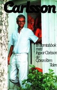 Carlsson. En samtalsbok med Ingvar Carlsson.