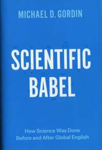 Scientific Babel. How science was done before and…