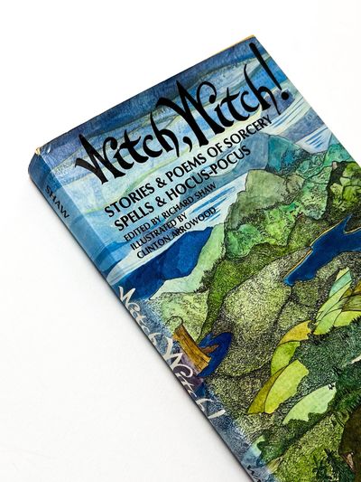 WITCH, WITCH! : Stories & Poems of Sorcery Spells & Hocus-Pocus