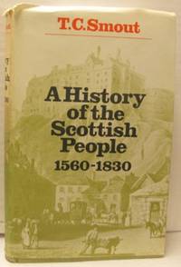 A History of the Scottish People 1560-1830.