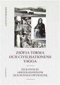 Zsófia Torma. Civilisationens vagga. En kvinnlig…