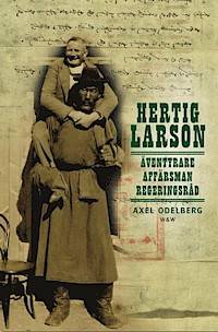 Hertig Larson. Äventyrare, missionär, upptäckare.