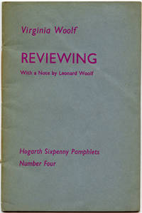 Reviewing. With a Note By Leonard Woolf. Hogarth Sixpenny Pamphlets. Number Four by WOOLF, VIRGINIA - 1939