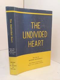 The Undivided Heart: The Life of Mother Evangelista First Mother General of the Sisters of St....