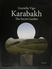 Karabakh: The Secret Garden by Vigo, Graziella - 2014-03-04