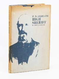 Biographical Sketch of Perry Duncan Gilreath, July 9, 1836 to January 28, 1912; High Sheriff Greenville County South Carolina 1876-1900 by GILREATH, JOHN H - 1968