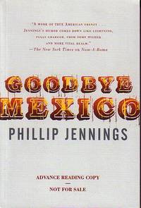 image of Goodbye Mexico - ADVANCED READING COPY - WITH PUBLISHER'S CARD & REVIEW - LAID IN