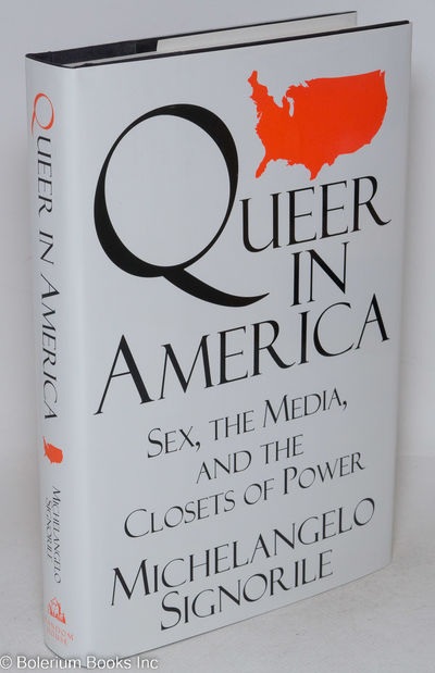 Queer in America: sex, the media, and the closets of power
