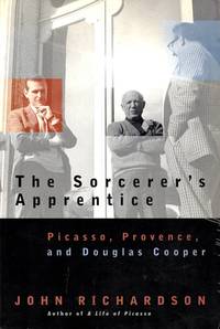 The Sorcerer's Apprentice: Picasso, Provence, and Douglas Cooper